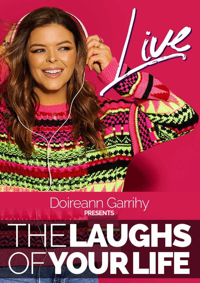 DOIREANN GARRIHY PRESENTS – THE LAUGHS OF YOUR LIFE LIVE